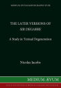 The Later Versions of Sir Degarre: A Study in Textual Degeneration