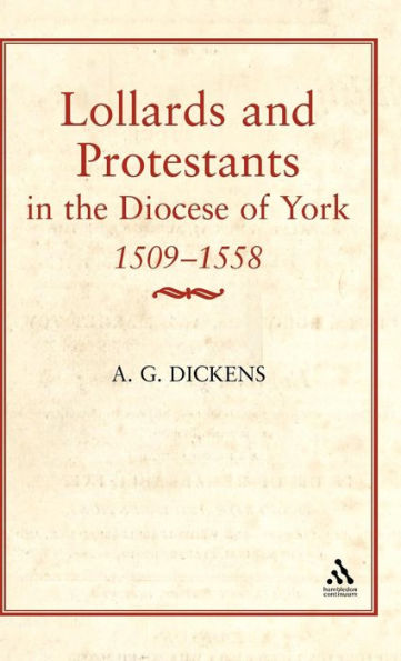 Lollards & Protestants in the Diocese of York, 1509-58