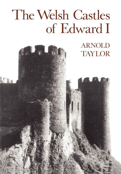 The Welsh Castles of Edward I