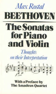 Title: Beethoven: The Sonatas for Piano and Violin: Thoughts on their Interpretation, Author: Max Rostal
