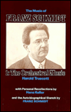The Music of Franz Schmidt: 1: The Orchestral Music