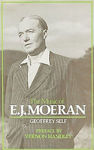 Title: The Music of E.J. Moeran, Author: Geoffrey Self