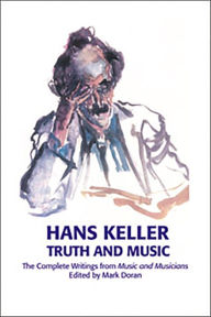 Truth and Music: The Complete Writings from Music and Musicians, 1957-85