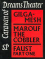 Caravan of Dreams Theater Collected Works, Volume One: Gilgamesh, Marouf the Cobbler, Faust