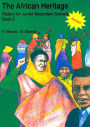 The African Heritage: History for Junior Secondary School, Vol. 2