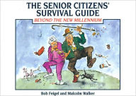 Senior Citizens' Survival Guide: Beyond the New Millenium