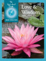 Love And Wisdom: The Real Meaning Of Life