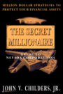 The Secret Millionaire: Guide to Nevada Corporations