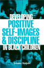 Developing Positive Self-Images & Discipline in Black Children