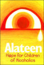 Alateen: Hope for Children of Alcoholics