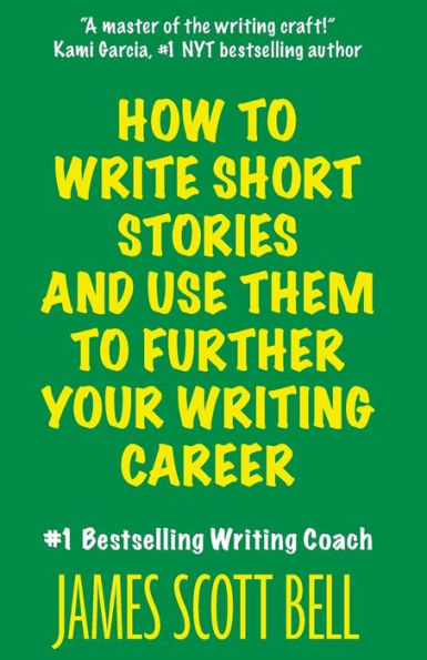 How to Write Short Stories And Use Them to Further Your Writing Career