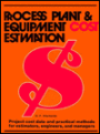 Process Plant and Equipment Cost Estimating