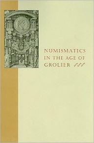 Numismatics in the Age of Grolier