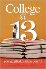 College at 13: Young, Gifted, and Purposeful