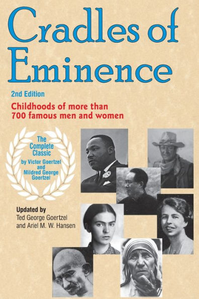 Cradles of Eminence: Childhoods of More Than 700 Famous Men and Women