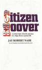Citizen Hoover: A Critical Study of the Life and Times of J. Edgar Hoover and His FBI