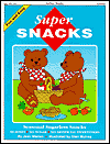 Super Snacks: Seasonal Sugarless Snacks