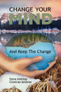 Change Your Mind - and Keep the Change: Advanced NLP Submodalities Interventions