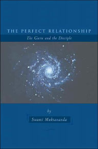 Perfect Relationship: The Guru and the Disciple