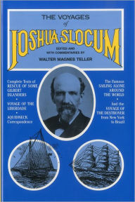 Title: The Voyages of Joshua Slocum: A Crew Member's Inside Story of the BT GLobal Challenge, Author: Walter  Magnus Teller