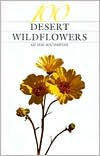One Hundred Desert Wildflowers of the Southwest