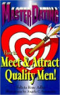 Master Dating: How to Meet and Attract Quality Men