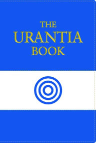 Title: The Urantia Book: Revealing the Mysteries of God, the Universe, World History, Jesus, and Ourselves, Author: Urantia Foundation