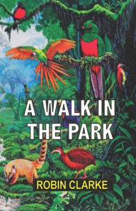 Title: A Walk in the Park, Author: Robin Clarke