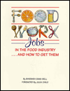 Foodwork: Jobs in the Food Industry and How to Get Them
