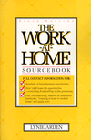 The Work-at-Home Sourcebook: How to Find
