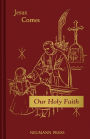 Our Holy Faith: Jesus Comes: BOOK 2