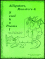 Alligators, Monsters and Cool School Poems