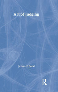 Title: Art of Judging: Volume 8, Author: James. E Bond