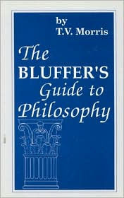 The Bluffer's Guide to Philosophy