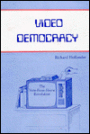 Video Democracy: The Vote-from-Home Revolution