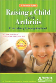 Title: Raising a Child with Arthritis: A Parent's Guide, Author: Charlotte Huff
