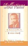 Reflections on Our Pastor Dr. Martin Luther King, Jr., at Dexter Avenue Baptist Church, 1954-1960