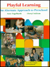 Title: Playful Learning: An Alternate Approach to Preschool, Author: Anne Engelhardt