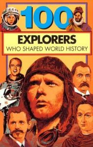 Title: 100 Explorers Who Shaped World History, Author: Jerome Prescott