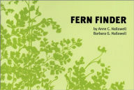 Title: Fern Finder: A Guide to Native Ferns of Central and Northeastern United States and Eastern Canada, Author: Barbara Hallowell