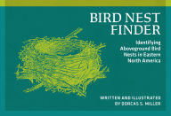 Title: Bird Nest Finder: Identifying Aboveground Bird Nests in Eastern North America, Author: Dorcas S. Miller