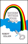 Title: Riches Within Your Reach!: The Law of Higher Potential, Author: Robert Collier