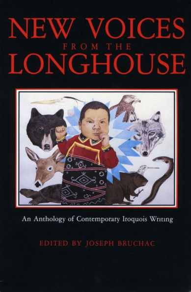 New Voices from the Longhouse; An Anthology of Contemporary Iroquois Writing