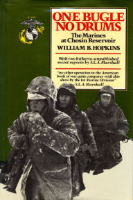 Title: One Bugle, No Drums: The Marines at Chosin Reservoir, Author: William Hopkins