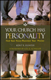 Your Church Has Personality: Find Your Focus-Maximize Your Mission