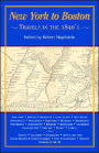 New York to Boston: Travels in the 1840's