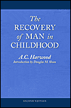 Recovery of Man in Childhood: A Study of the Educational Work of Rudolf Steiner / Edition 2