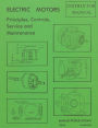 Electric Motors Principles, Controls, Service, & Maintenance Instructor's Guide