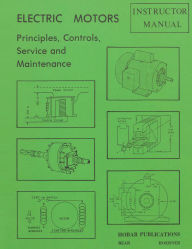 Title: Electric Motors Principles, Controls, Service, & Maintenance Instructor's Guide, Author: Forrest W. Bear