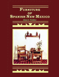 Title: Furniture of Spanish New Mexico: An Overview / Edition 1, Author: Alan C Vedder